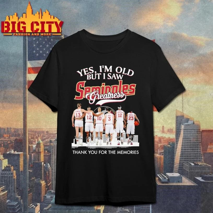 Yes Im Old But I Saw Florida State Seminoles Greatness Signature Thank You For The Memories Shirt