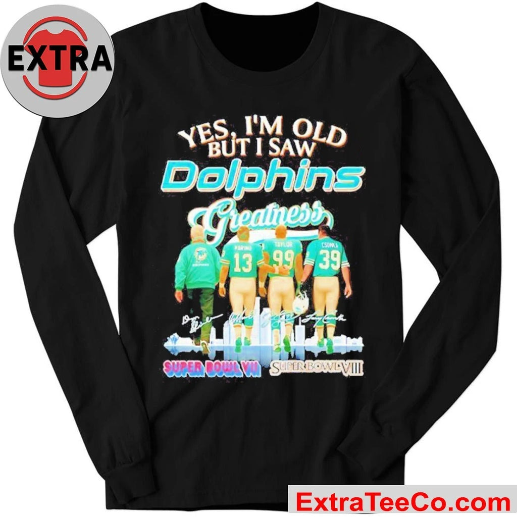 Yes I’m old but I saw Miami Dolphins Greatness Signature And City Shirt