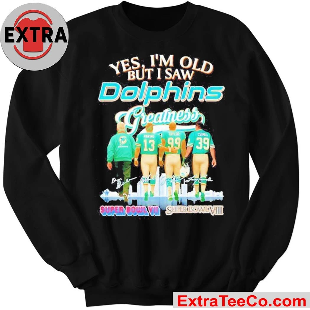Yes I’m old but I saw Miami Dolphins Greatness Signature And City Shirt
