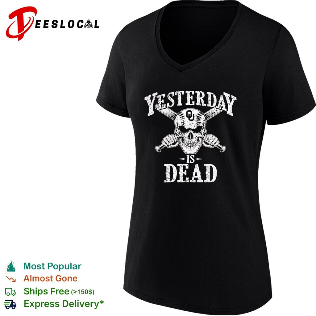 Yesterday is dead Oklahoma Sooners baseball skull shirt