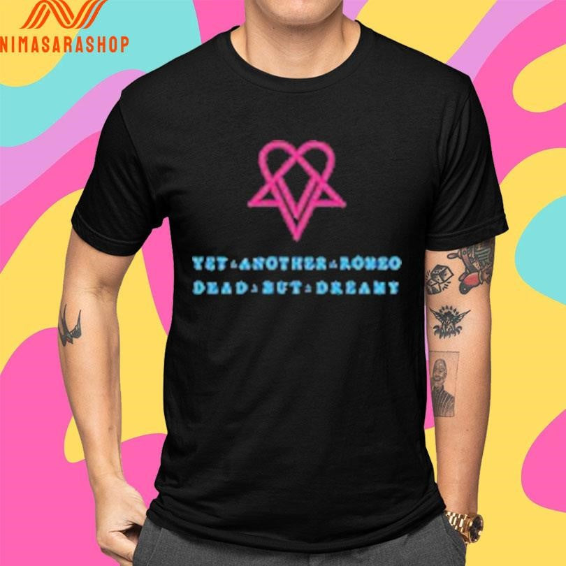 Yet Another Romeo Dead But Dreamy Shirts