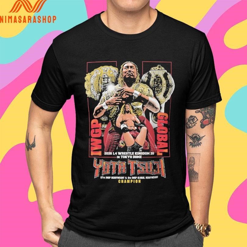 Yota Tsuji Iwgp Global 2026 1 4 Wrestle Kingdom 20 In Tokyo Dome Champion Shirts