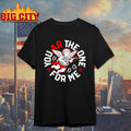 You Ar The One For Me Cupid Shirt