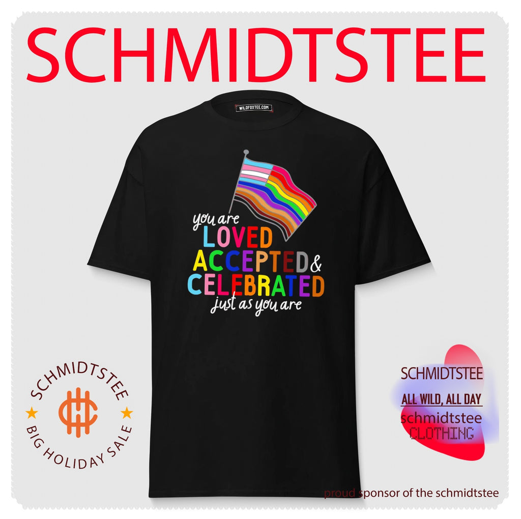 You Are Loved Accepted and Celebrated Just as You Are Pride shirt