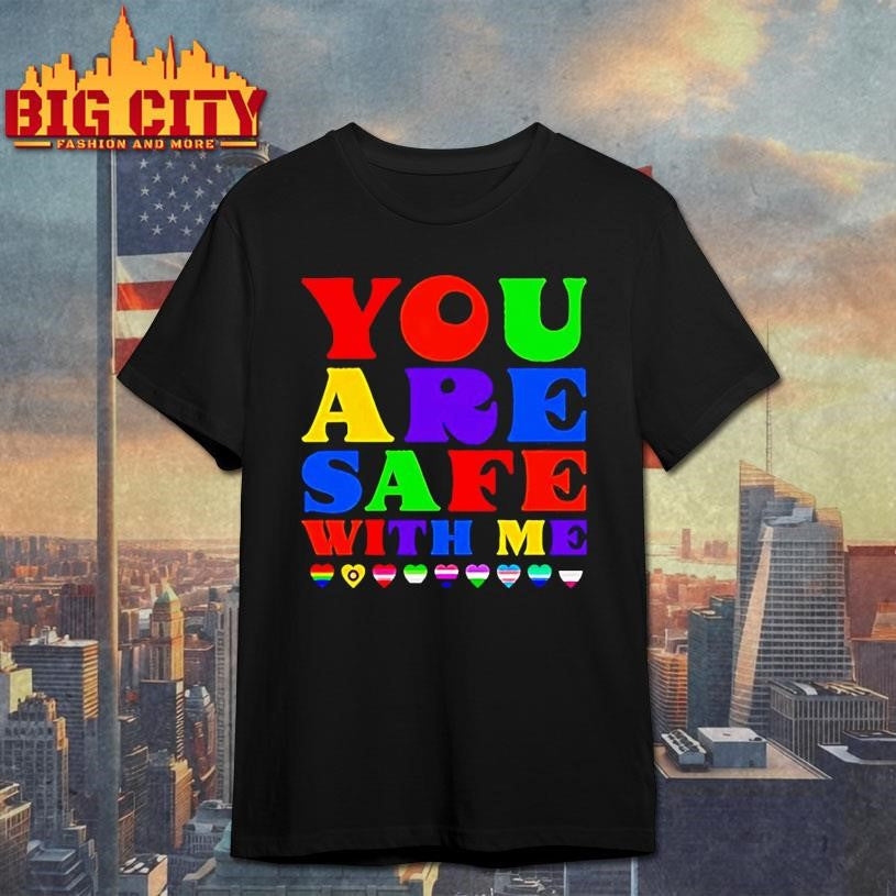 You Are Safe With Me Full Color Shirt