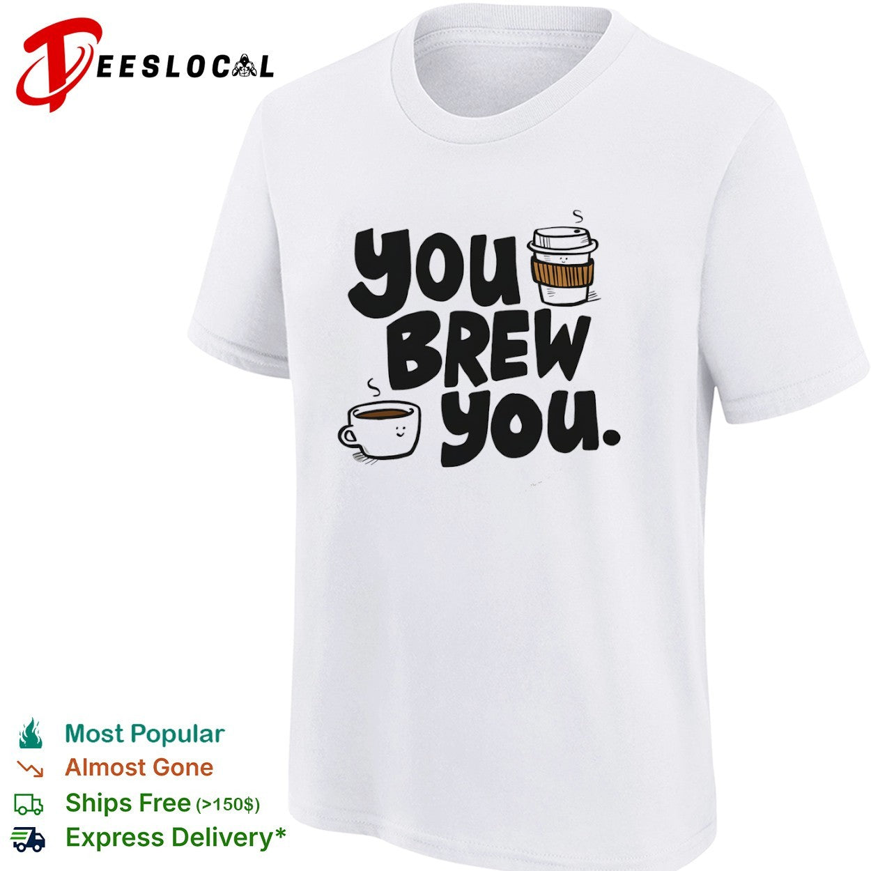 You Brew You coffee mugs shirt