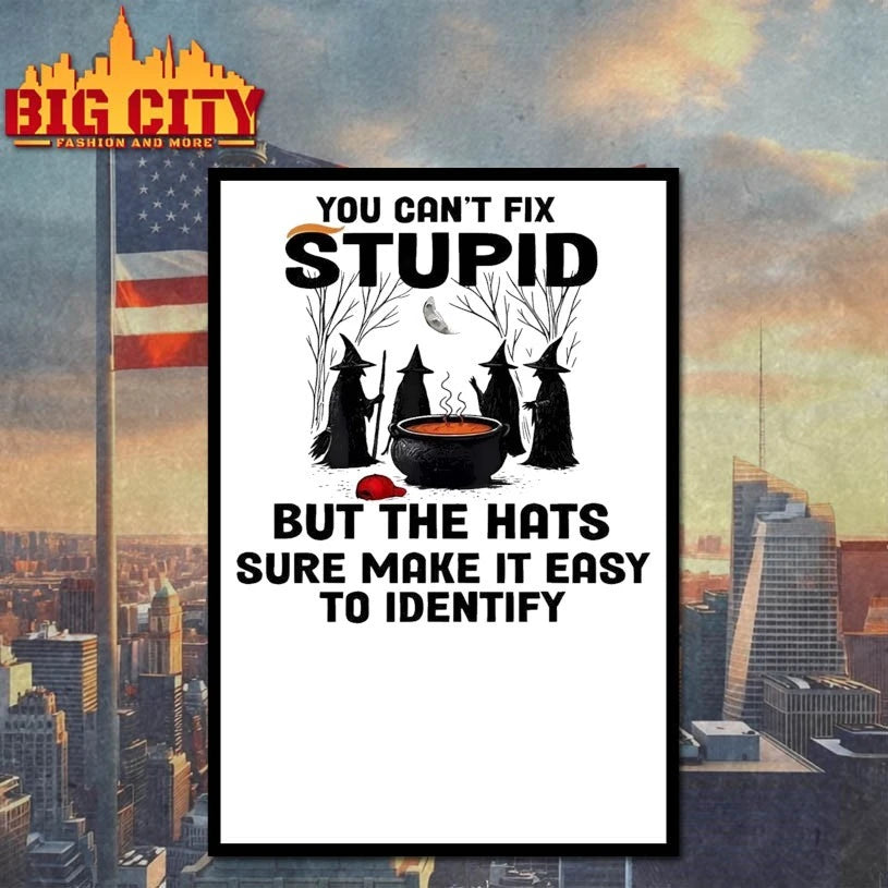 You Can’t Fix Stupid But The Hats Sure Make It Easy To Identify Shirt