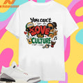 You Can’t Love The Culture Graffiti Art And Cultural Shirts