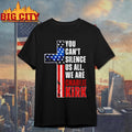 You Can’t Silence US All, We Are Charlie Kirk Shirt