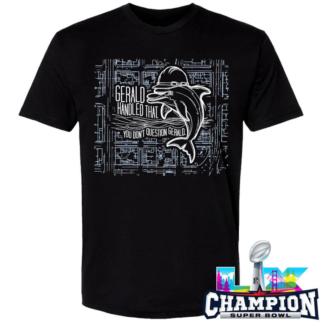 You Don’t Question Gerald The Dolphin Foreman Shirt