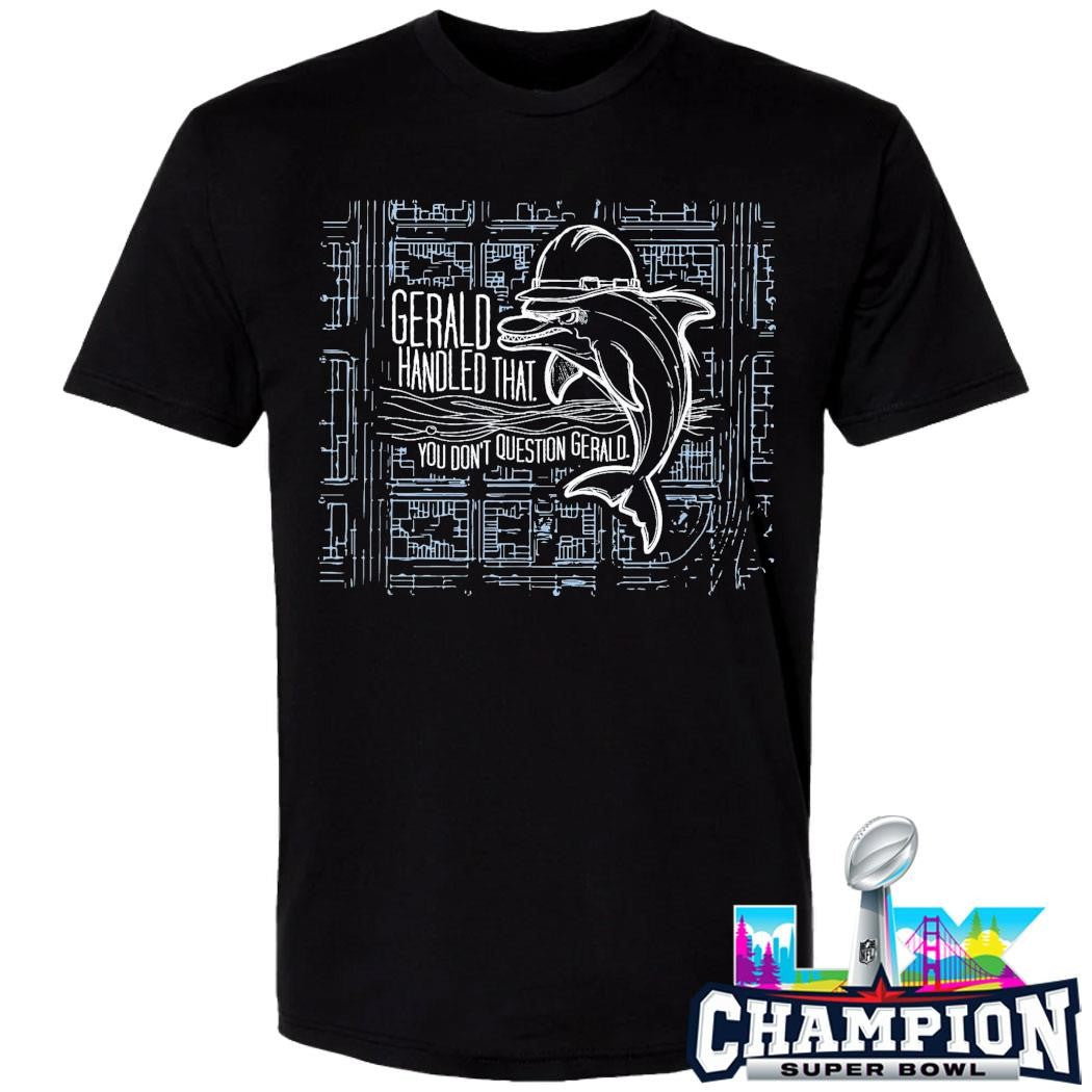You Don’t Question Gerald The Dolphin Foreman Shirt