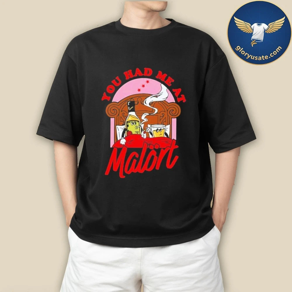 You Had Me At Malort Shirt