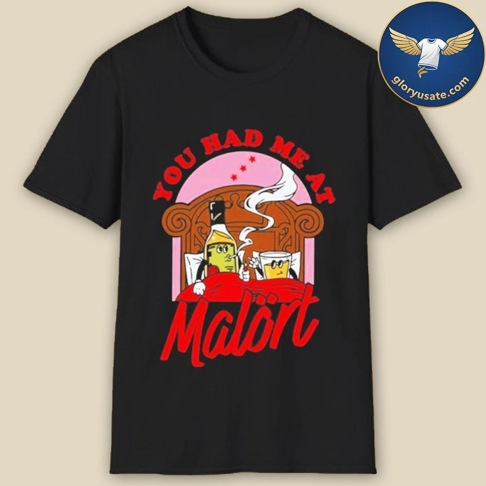 You Had Me At Malort Shirt