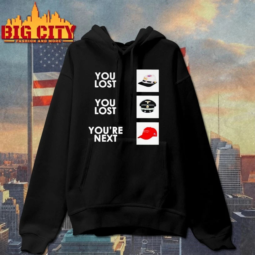 You Lost You Lost You’re Next Shirt