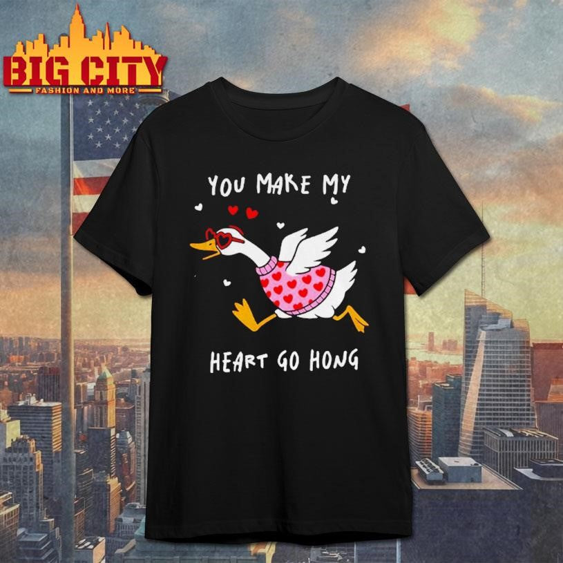 You Make My Heart Hong Goose Valentines Day Shirt