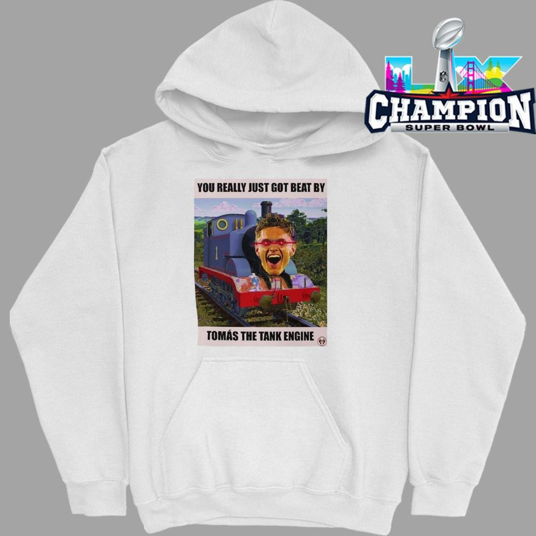 You Really Just Got Beat By Tomas The Tank Engine Shirt