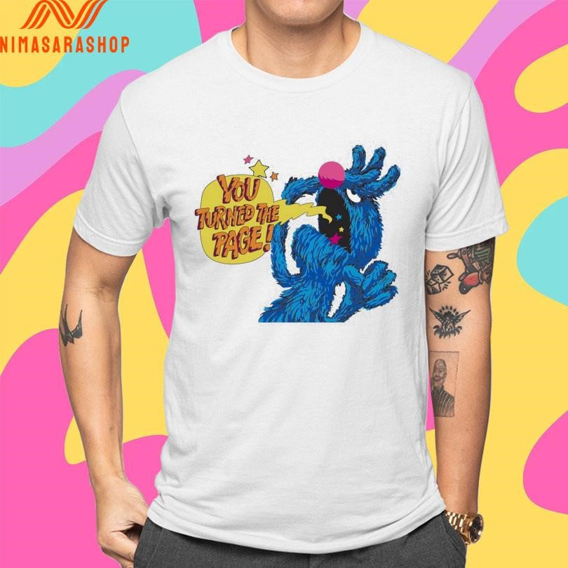 You Turned The Page Monster At The End Of This Book Shirts