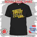 You Wanna Put A Bangin’ Donk On It Shirt