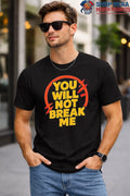 You Will Not Break Me Dungeon Crawler Carl text shirt