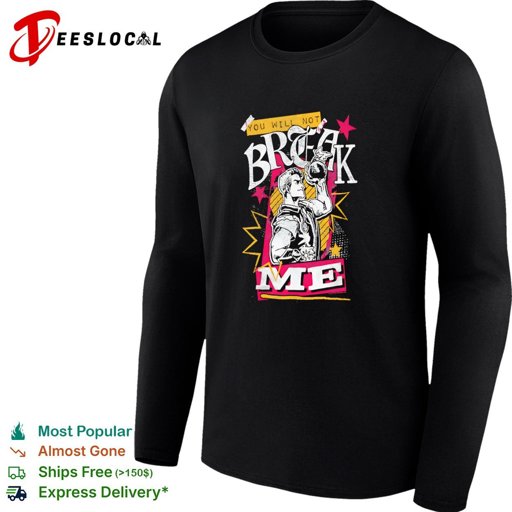 You Will Not Break Me vintage comic style quote shirt
