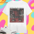 You Won’t Go Before You’re Supposed To Shirts