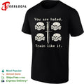 You are hated Train like it Totenkopf skull knife shirt