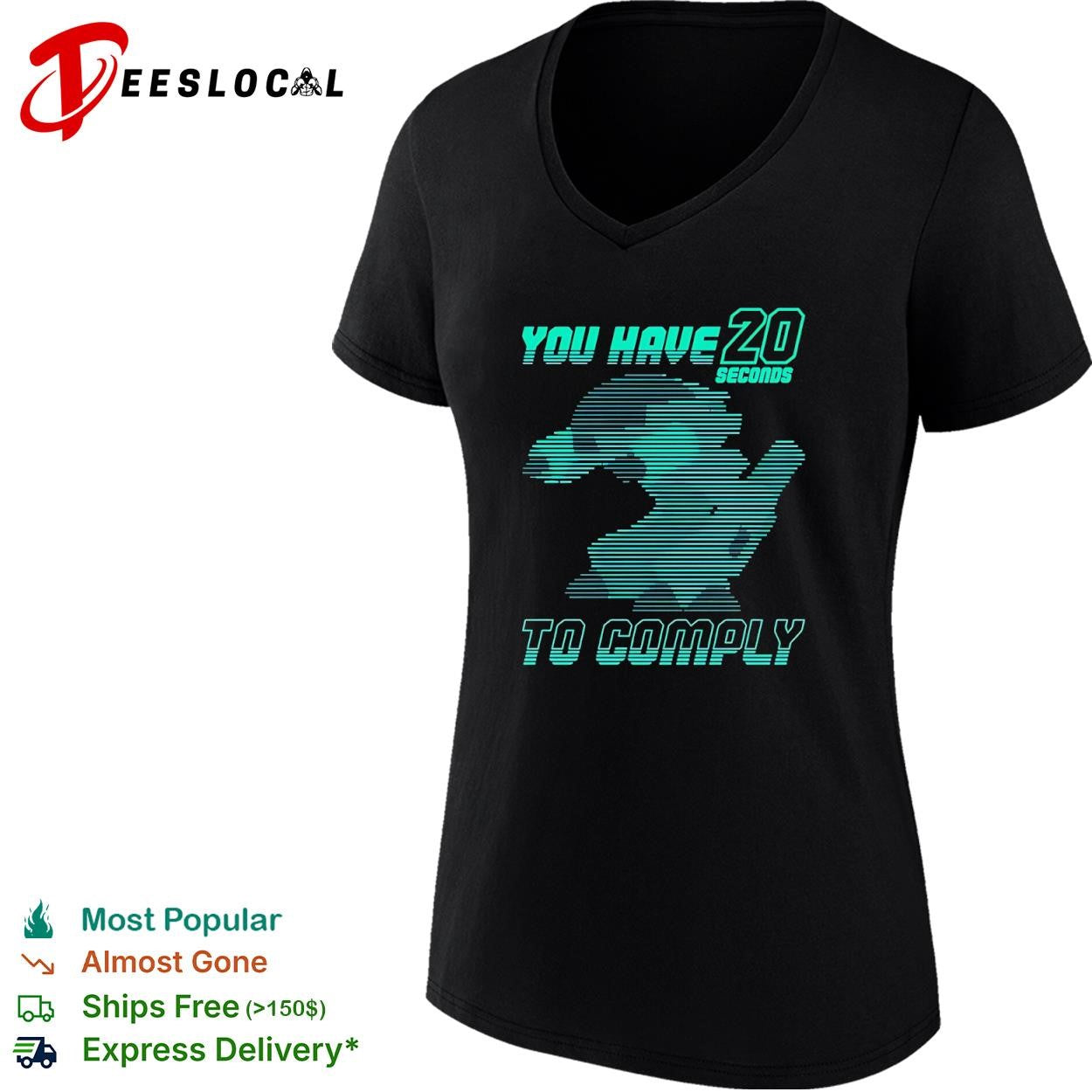 You have 20 seconds to comply shirt