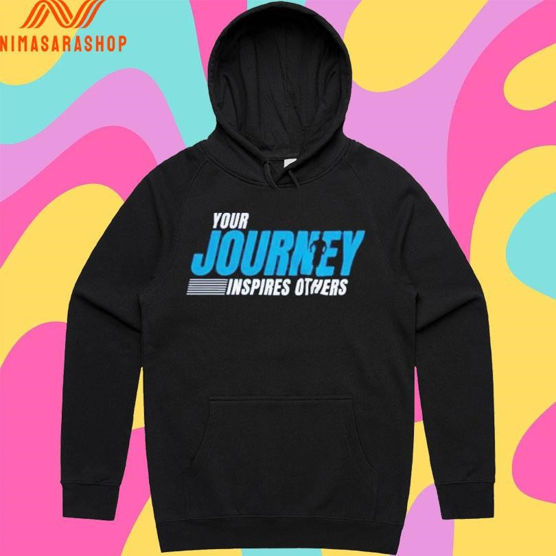 Your Journey Inspires Others Shirts