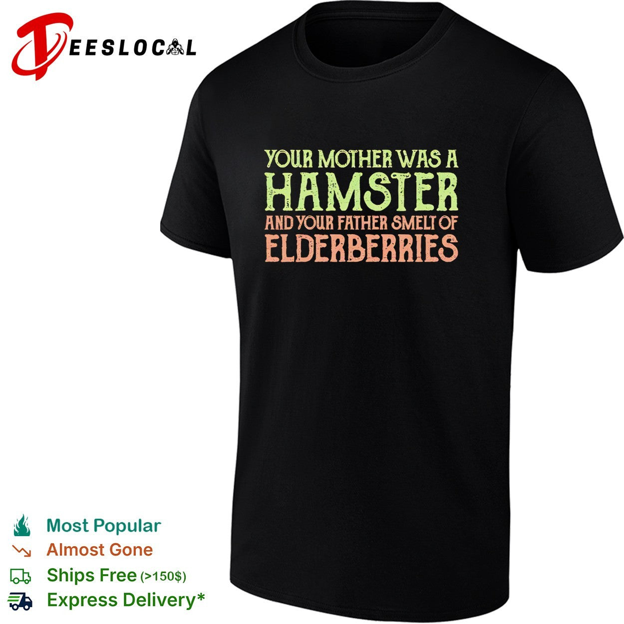Your Mother was a Hamster and your Father smelt of Elderberries Monty Python shirt