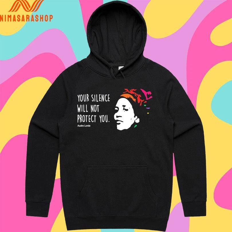 Your Silence Won’t Protect You Audre Lorde Shirts
