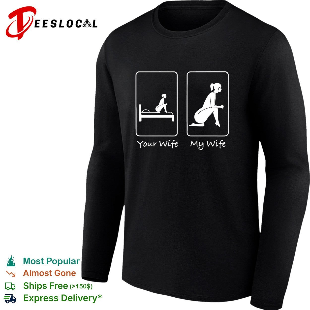 Your wife my wife funny bedroom humor shirt