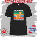 You’re An Idiot Mystery Solved Shirt