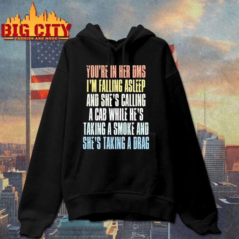 You’re In Her Dms I’m Falling Asleep And She’s Calling A Cab shirt