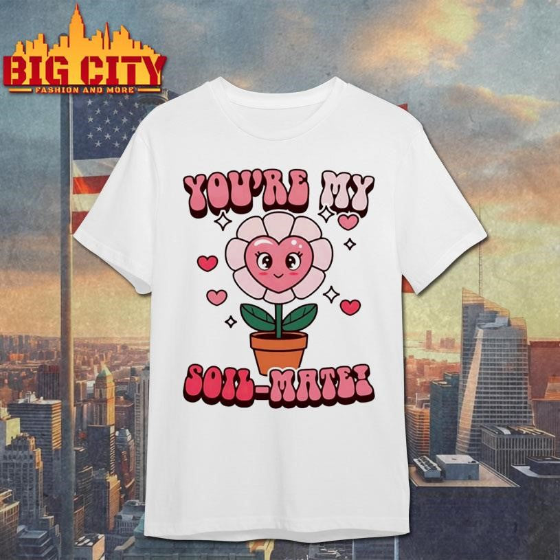 Youre My Soil Mate Circle Shirt