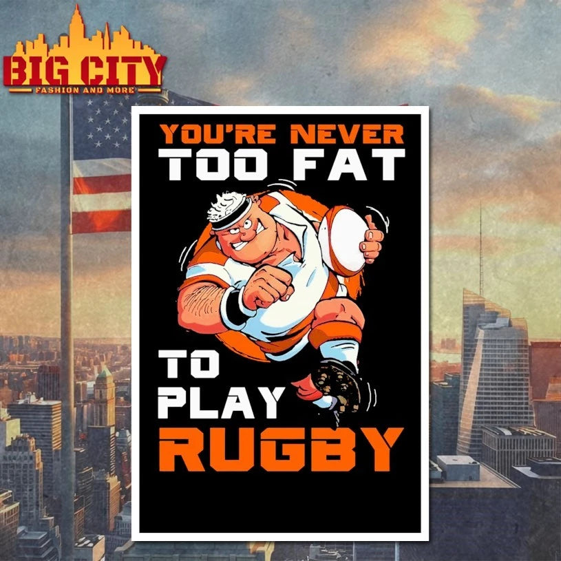 You’re Never Too Fat To Play Rugby Dad Gifts Racerback shirt