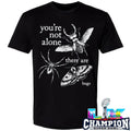 You’re Not Alone There Are Bugs Creepy Insect Shirt