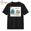 You’re making my wars look bad Trump tee