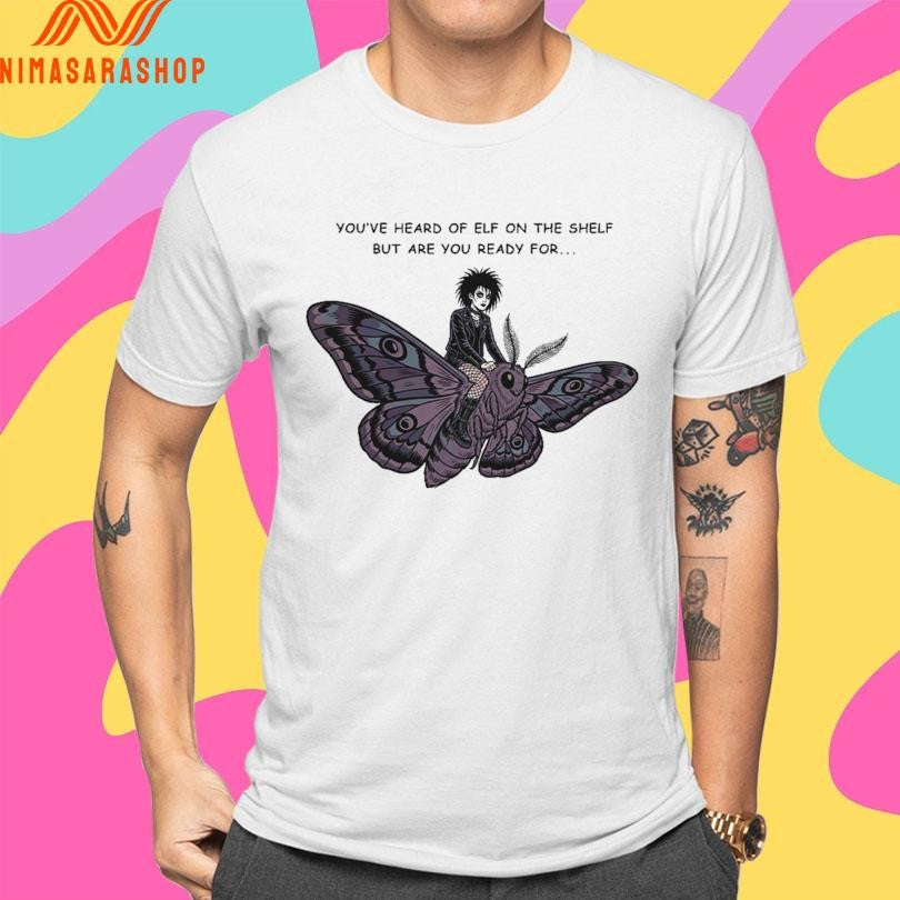 You’ve Heard Of Elf On The Shelf But Are You Ready For Goth On A Moth Shirts