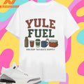 Yule Fuel Holiday Tailgate Supply Christmas 2025 Shirts