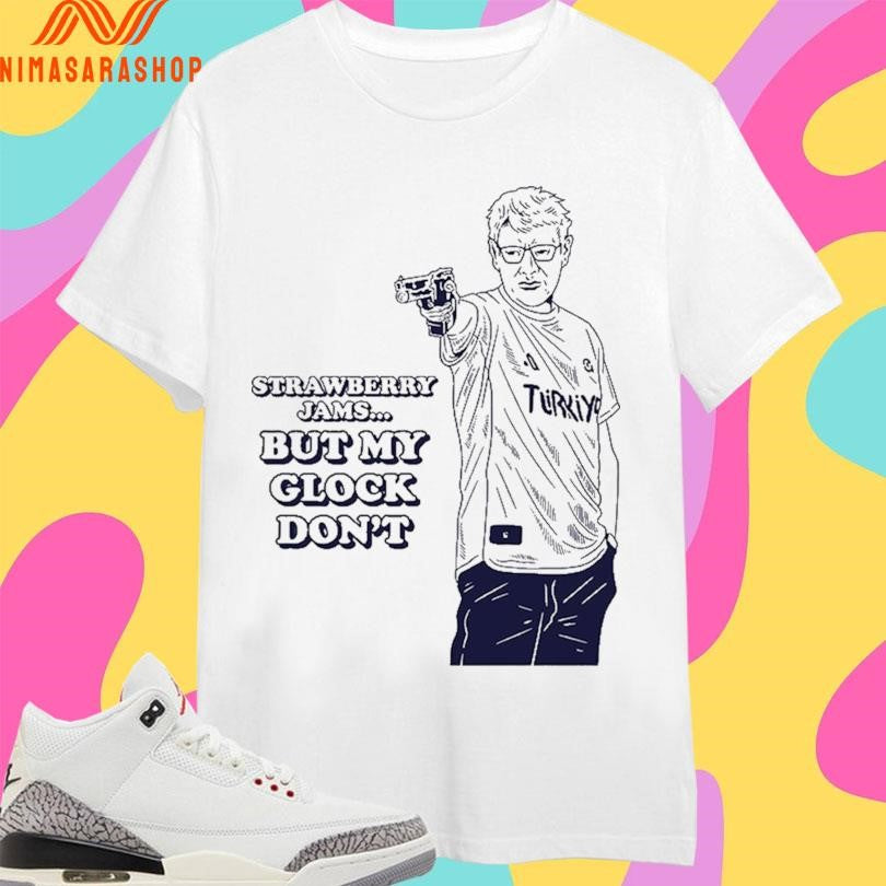 Yusuf Dikec Strawberry Jams But My Glock Don’t Shirts