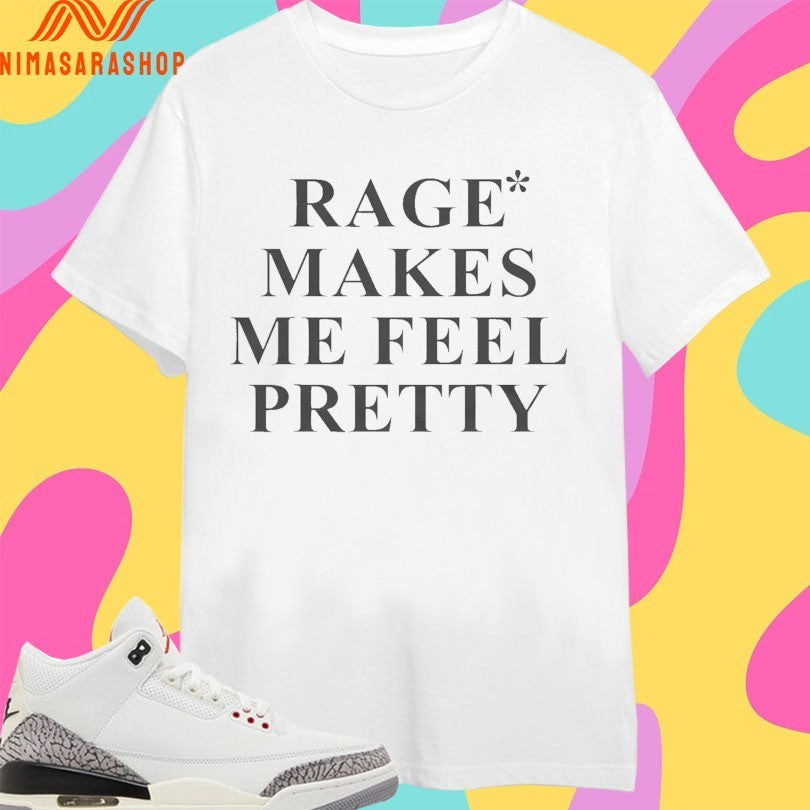 Zara Larsson Rage Makes Me Feel Pretty Shirts