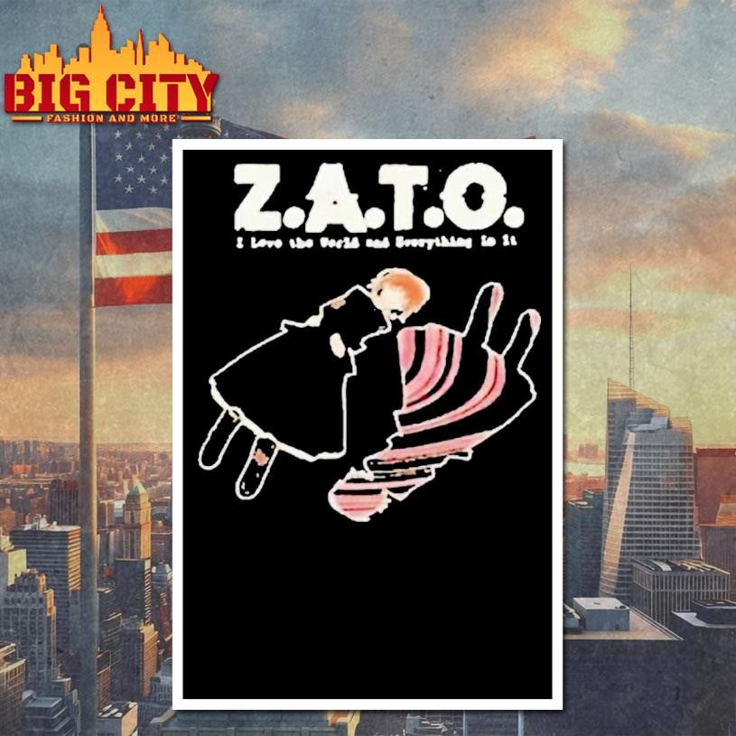 Zato I Love The World And Everything In It Shirt