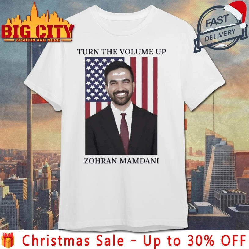 Zohran Mamdani Turn The Volume Up Photo Shirt