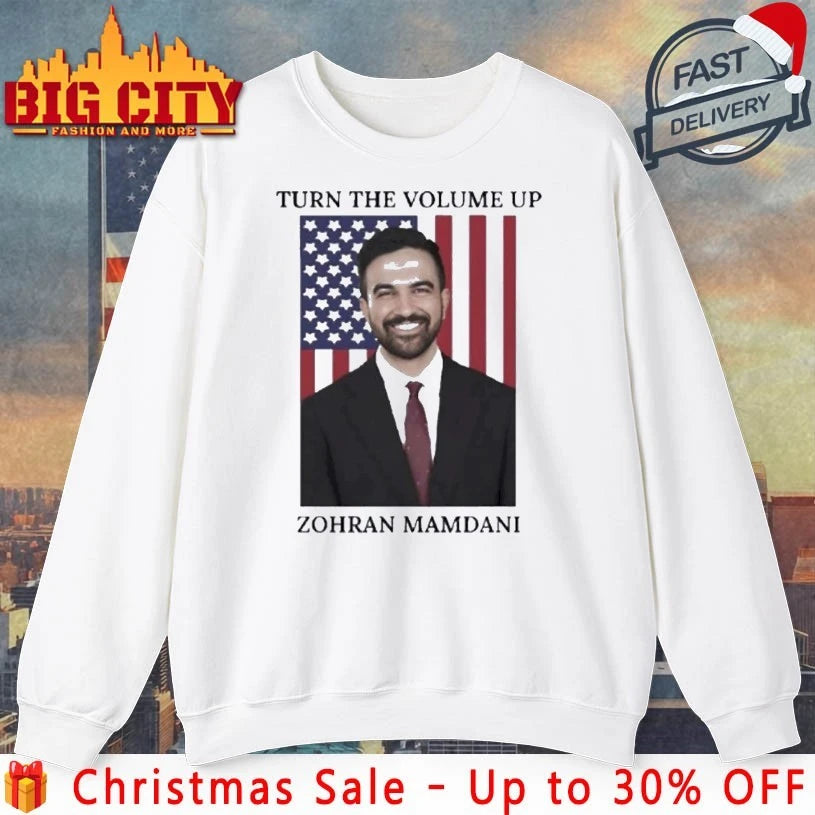 Zohran Mamdani Turn The Volume Up Photo Shirt