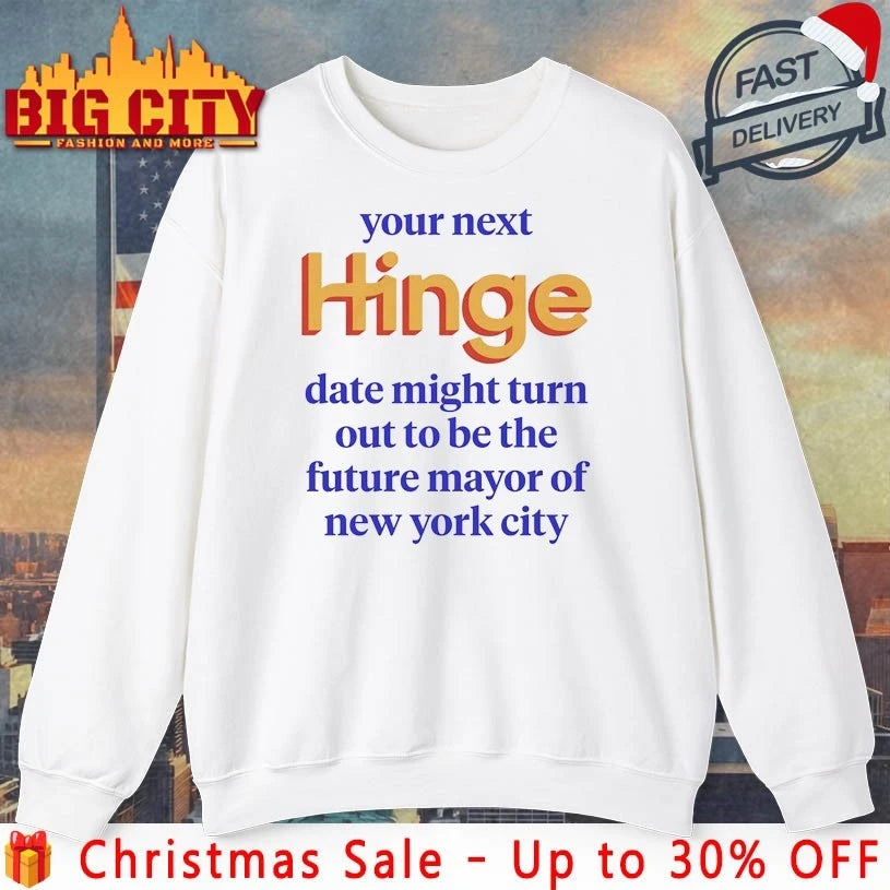 Zohran Your Next Date Might Turn Out To Be The Future Mayor Of New York City shirt