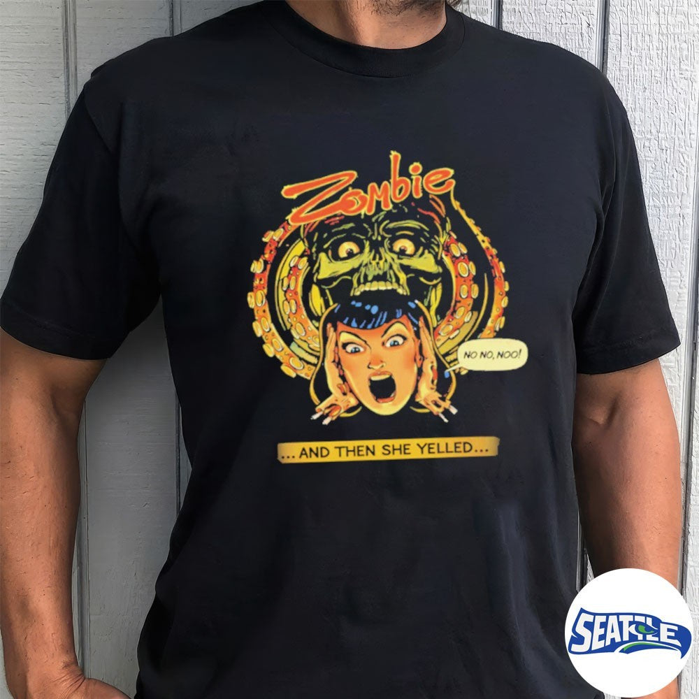 Zombie Maddie’s And Then She Yelled shirt