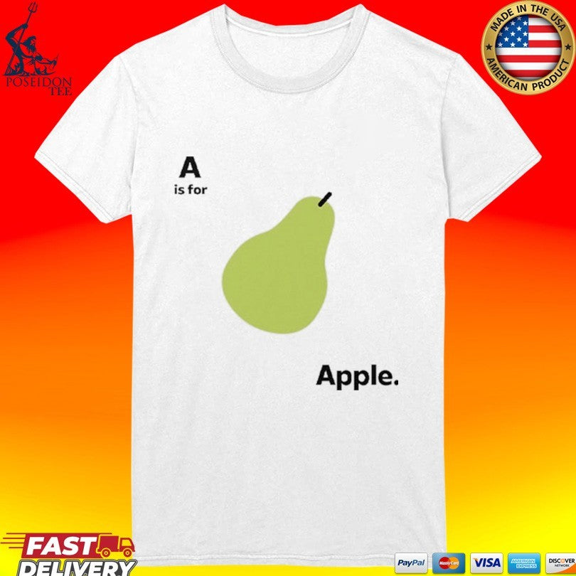 A Is For Apple Funny Pear Meme T-shirt