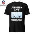 Abolish Ice No Justice. No Peace. No Ice In Our Streets Shirt