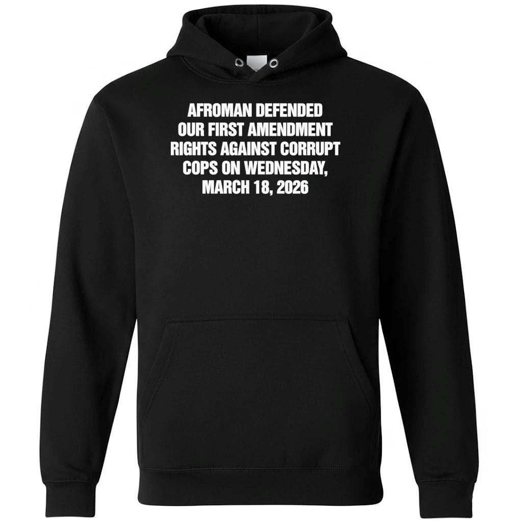 Afroman Defended Our First Amendment rights Against Corrupt Cops On Wednesday, March 18, 2026 Shirt