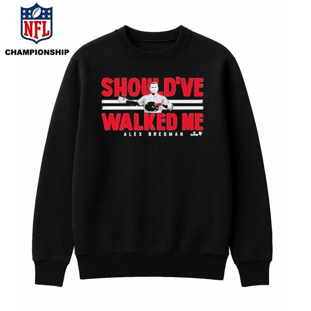 Alex Bregman Chicago Should’ve Walked Me Shirt